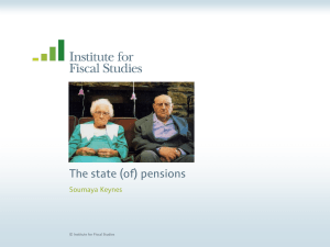 The state (of) pensions  Soumaya Keynes © Institute for Fiscal Studies