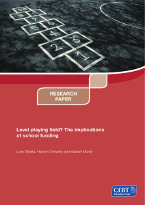 Level playing field? The implications of school funding RESEARCH PAPER