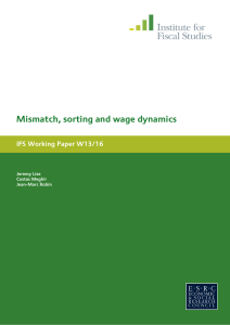Mismatch, sorting and wage dynamics IFS Working Paper W13/16 Jeremy Lise Costas Meghir