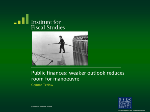Public finances: weaker outlook reduces room for manoeuvre Gemma Tetlow