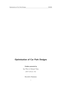 Optimisation of Car Park Designs Ian Wise &amp; Roland Trim