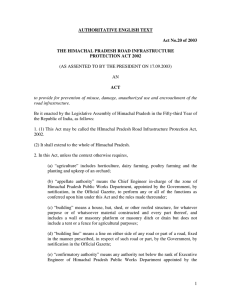 AUTHORITATIVE ENGLISH TEXT Act No.20 of 2003 THE HIMACHAL PRADESH ROAD INFRASTRUCTURE