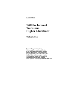 Will the Internet Transform Higher Education? Walter S. Baer