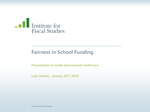 Fairness in School Funding Presentation to Inside Government Conference , 2010.