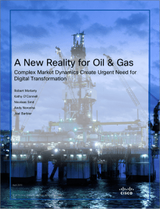 A New Reality for Oil &amp; Gas Digital Transformation Robert Moriarty