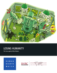 LOSING HUMANITY The Case against Killer Robots H U M A N