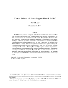 Causal Effects of Schooling on Health Belief ⇤ Prabal K. De