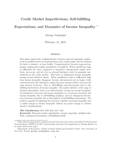 Credit Market Imperfections, Self-fulfilling Expectations, and Dynamics of Income Inequality ∗ George Vachadze
