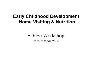Early Childhood Development: Home Visiting &amp; N trition Home Visiting &amp; Nutrition
