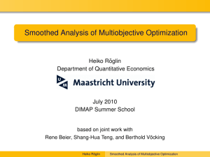 Smoothed Analysis of Multiobjective Optimization Heiko R ¨oglin Department of Quantitative Economics