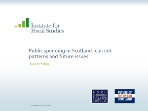 Public spending in Scotland: current patterns and future issues  David Phillips