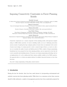 Imposing Connectivity Constraints in Forest Planning Models Version: April 9, 2013 Rodolfo Carvajal