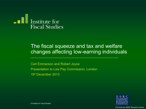 The fiscal squeeze and tax and welfare changes affecting low-earning individuals