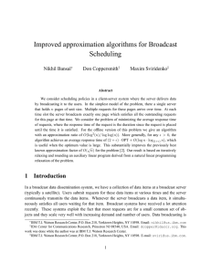 Improved approximation algorithms for Broadcast Scheduling Nikhil Bansal Don Coppersmith