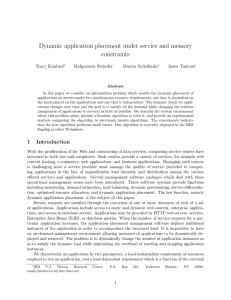 Dynamic application placement under service and memory constraints Tracy Kimbrel Malgorzata Steinder