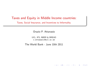 Taxes and Equity in Middle Income countries: Orazio P. Attanasio