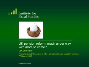UK pension reform: much under way with more to come?  Carl Emmerson