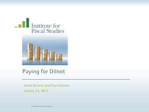Paying for Dilnot James Browne and Paul Johnson January 23, 2013