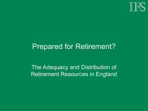 Prepared for Retirement? The Adequacy and Distribution of Retirement Resources in England