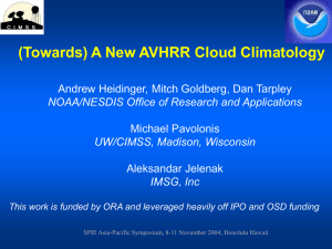 (Towards) A New AVHRR Cloud Climatology Michael Pavolonis Aleksandar Jelenak