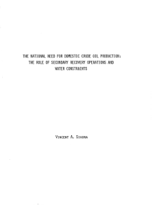 THE  NATIONAL  NEED  FOR  DOMESTIC ... THE  ROLE  OF  SECONDARY  RECOVERY ...