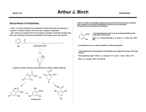 Arthur J. Birch  Biosynthesis of Polyketides Baran Lab