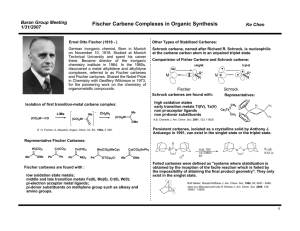 Fischer Carbene Complexes in Organic Synthesis Baran Group Meeting Ke Chen 1/31/2007