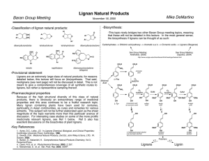 Lignan Natural Products Mike DeMartino Baran Group Meeting -Biosynthesis: