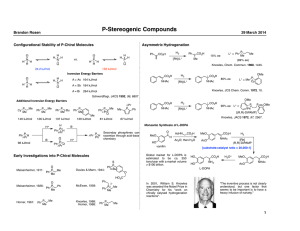 P-Stereogenic Compounds Brandon Rosen 29 March 2014 Configurational Stability of P-Chiral Molecules