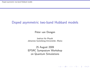 Doped asymmetric two-band Hubbard models Peter van Dongen 25 August 2009