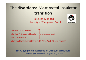 The disordered Mott metal-insulator transition Eduardo Miranda University of Campinas, Brazil