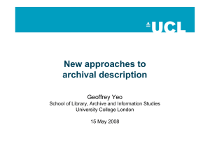 New approaches to archival description Geoffrey Yeo