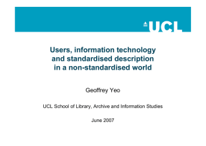 Users, information technology and standardised description in a non-standardised world Geoffrey Yeo
