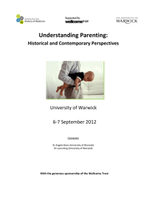 Understanding Parenting: Historical and Contemporary Perspectives University of Warwick 6-7 September 2012