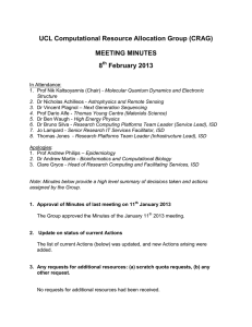 UCL Computational Resource Allocation Group (CRAG) MEETING MINUTES 8 February 2013