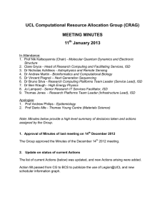 UCL Computational Resource Allocation Group (CRAG) MEETING MINUTES 11 January 2013