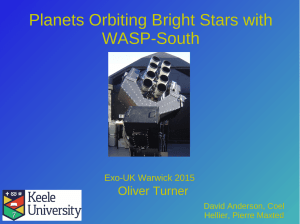 Planets Orbiting Bright Stars with WASP-South Oliver Turner Exo-UK Warwick 2015