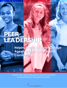 PEER LEADERSHIP Helping Youth Become Change Agents in Their Schools and