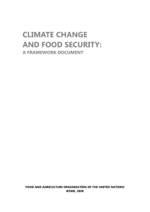 CLIMATE CHANGE AND FOOD SECURITY:  A FRAMEWORK DOCUMENT