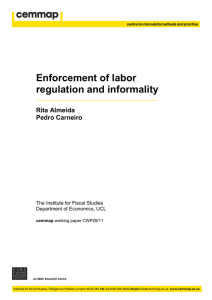 Enforcement of labor regulation and informality Rita Almeida Pedro Carneiro