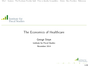 The Economics of Healthcare George Stoye Institute for Fiscal Studies November 2014