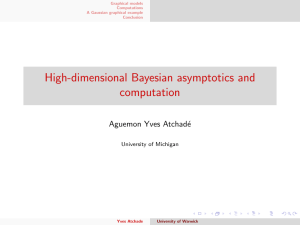 High-dimensional Bayesian asymptotics and computation Aguemon Yves Atchad´ e