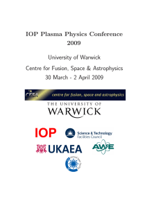 IOP Plasma Physics Conference 2009 University of Warwick