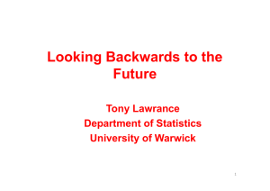 Looking Backwards to the Future Tony Lawrance Department of Statistics