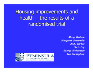 Housing improvements and health – the results of a randomised trial Meryl Basham
