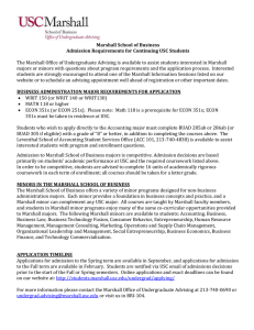 The Marshall Office of Undergraduate Advising is available to assist... majors or minors with questions about program requirements and the... Marshall School of Business