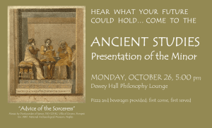 ANCIENT STUDIES Presentation of the Minor MONDAY, OCTOBER 26, 5:00