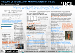 Parliament is covered by the UK Freedom of Information Act.... How do MPs use FOI? How has Parliament changed because...