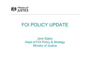 FOI POLICY UPDATE Jane Sigley Head of FOI Policy &amp; Strategy