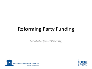 Reforming Party Funding Justin Fisher (Brunel University)